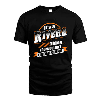 RIVERA HH88-K2-107–Personalized Name Quote Apparel “It’s a/an NAME Thing You Wouldn’t Understand”