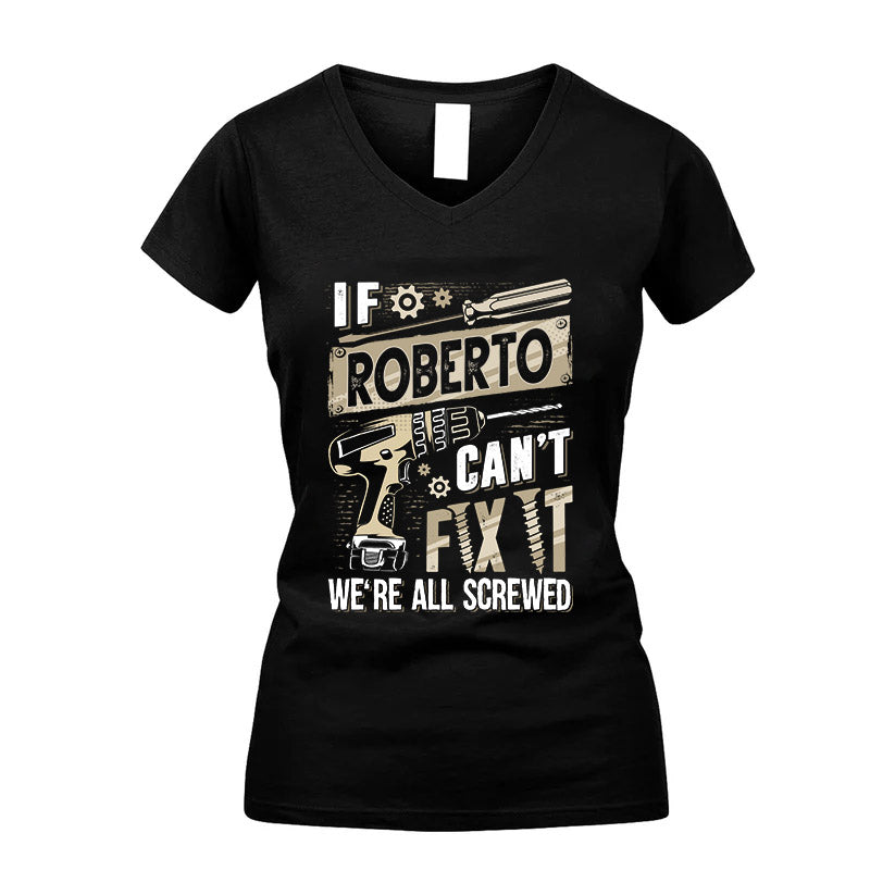ROBERTO HH-F001 Can’t Fix It, We’re All Screwed – Personalized Handyman T-Shirt