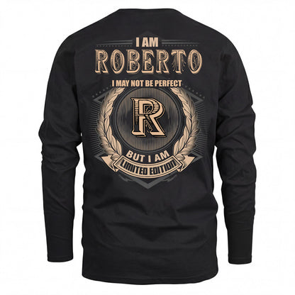 ROBERTO 2K-101–Personalized Name Quote Apparel “I Am NAME May Not Be Perfect But I Am Limited Edition”