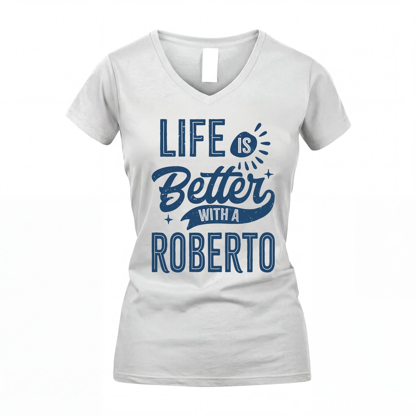 ROBERTO HH88-K2–Personalized Name Quote T-Shirt Life Is Better With Unisex Gift