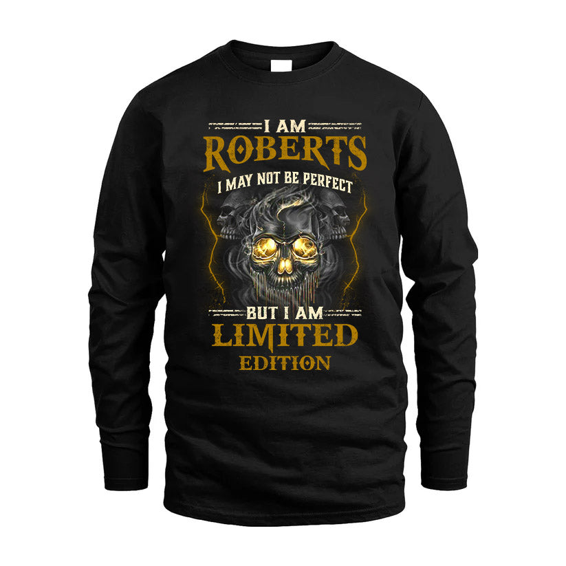 I Am Roberts, I May Not Be Perfect, But I Am Limited Edition – Personalized Skull T-Shirt
