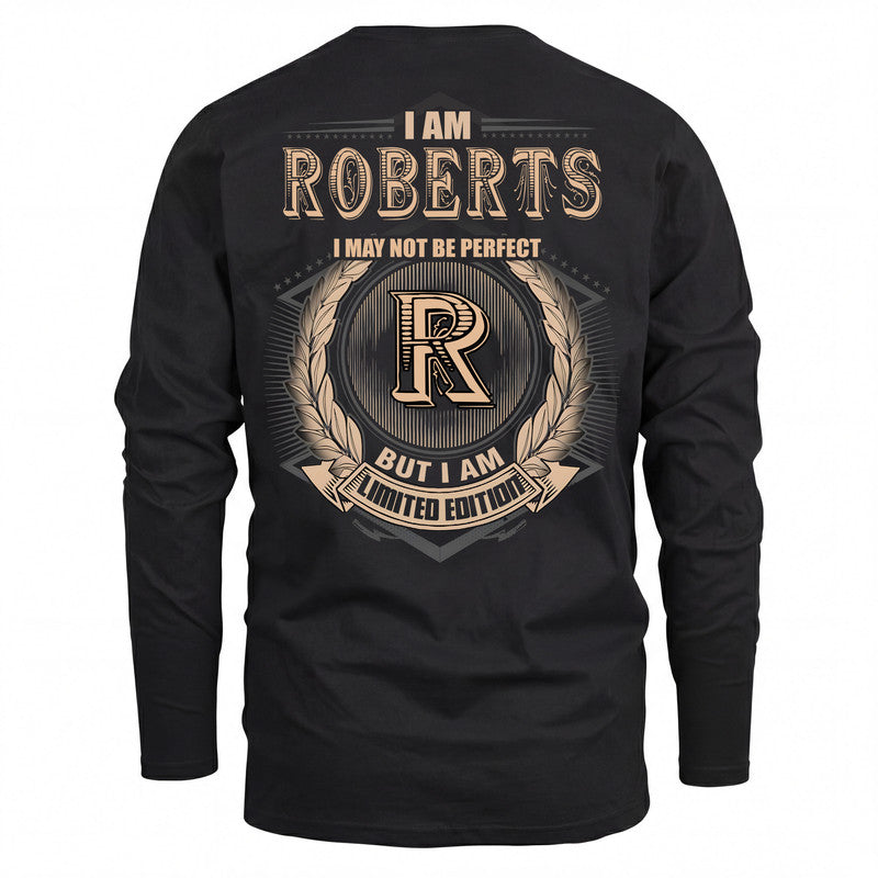 ROBERTS 2K-101–Personalized Name Quote Apparel “I Am NAME May Not Be Perfect But I Am Limited Edition”
