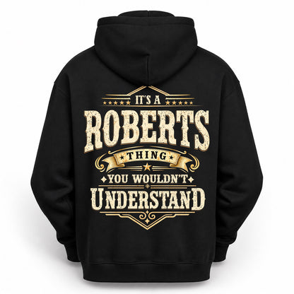 ROBERTS HH-F003–Personalized Name Quote Apparel “It’s an NAME Thing You Wouldn’t Understand”