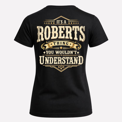 ROBERTS HH-F003–Personalized Name Quote Apparel “It’s an NAME Thing You Wouldn’t Understand”