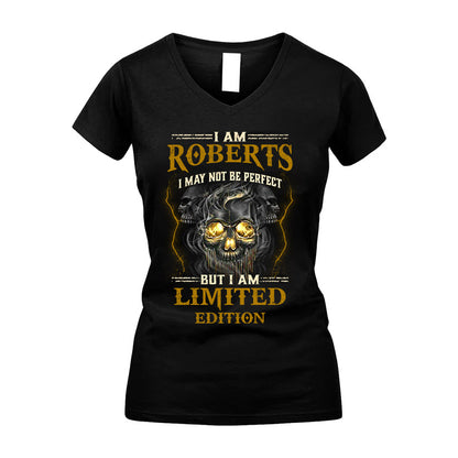 I Am Roberts, I May Not Be Perfect, But I Am Limited Edition – Personalized Skull T-Shirt