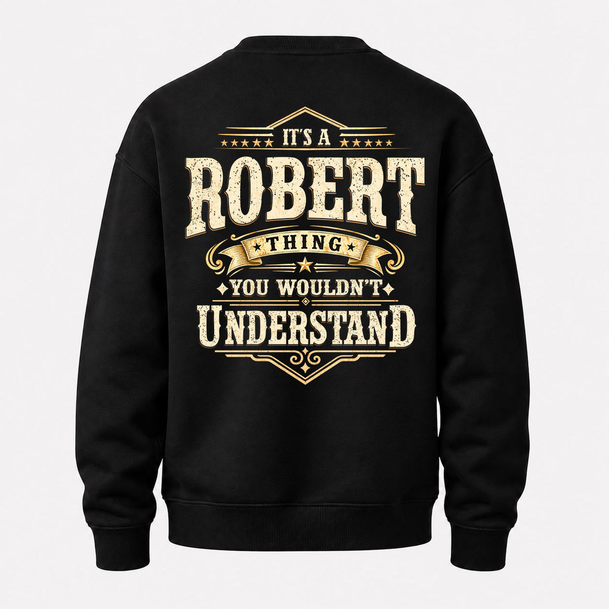 ROBERT HH-F003–Personalized Name Quote Apparel “It’s an NAME Thing You Wouldn’t Understand”