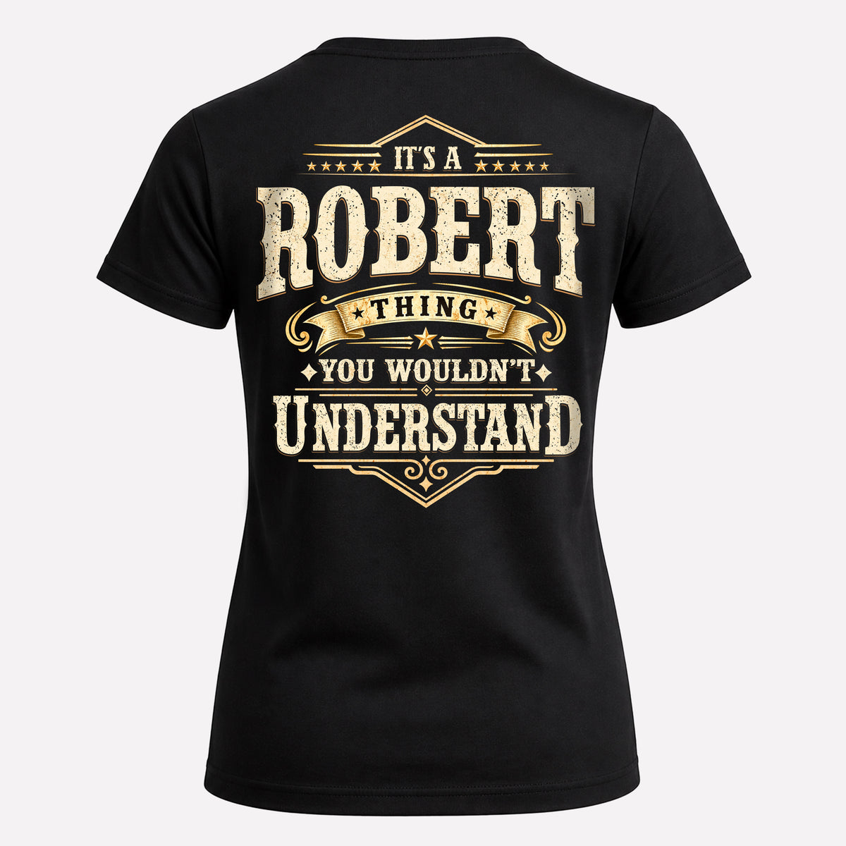 ROBERT HH-F003–Personalized Name Quote Apparel “It’s an NAME Thing You Wouldn’t Understand”