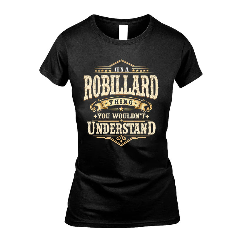 ROBILLARD HH-F009–Personalized Name Quote Apparel “It’s an NAME Thing You Wouldn’t Understand”