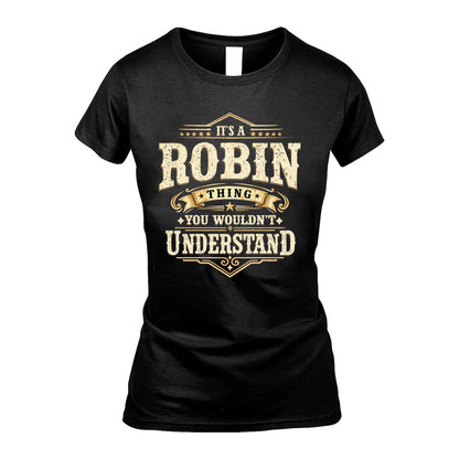 ROBIN HH-F009–Personalized Name Quote Apparel “It’s an NAME Thing You Wouldn’t Understand”