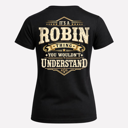 ROBIN HH-F003–Personalized Name Quote Apparel “It’s an NAME Thing You Wouldn’t Understand”