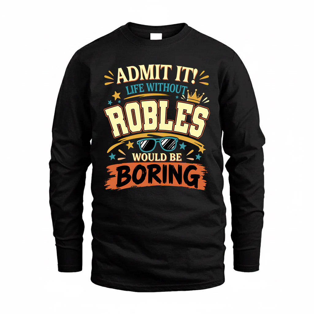 ROBLES HH F005 Life Without You Would Be Boring Funny T-Shirt