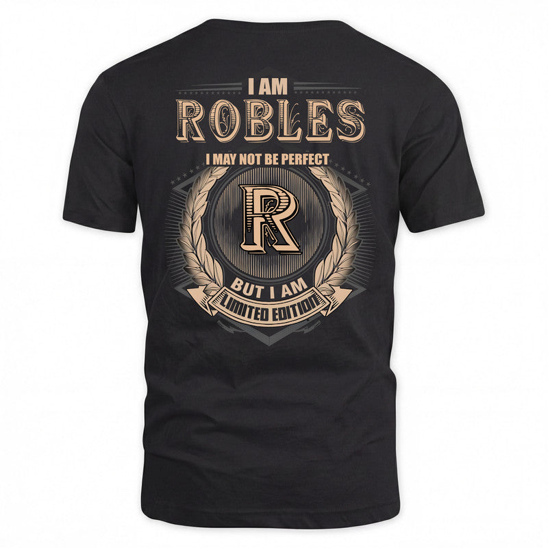 ROBLES 2K-101–Personalized Name Quote Apparel “I Am NAME May Not Be Perfect But I Am Limited Edition”