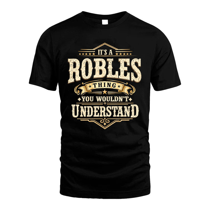 ROBLES HH-F009–Personalized Name Quote Apparel “It’s an NAME Thing You Wouldn’t Understand”