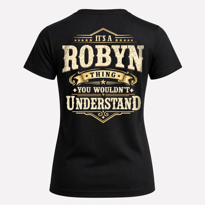 ROBYN HH-F003–Personalized Name Quote Apparel “It’s an NAME Thing You Wouldn’t Understand”
