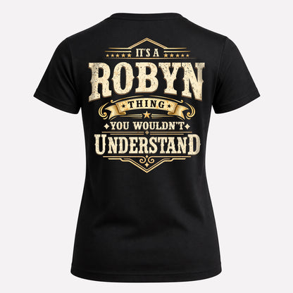 ROBYN HH-F003–Personalized Name Quote Apparel “It’s an NAME Thing You Wouldn’t Understand”