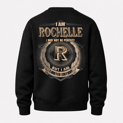 ROCHELLE 2K-101–Personalized Name Quote Apparel “I Am NAME May Not Be Perfect But I Am Limited Edition”