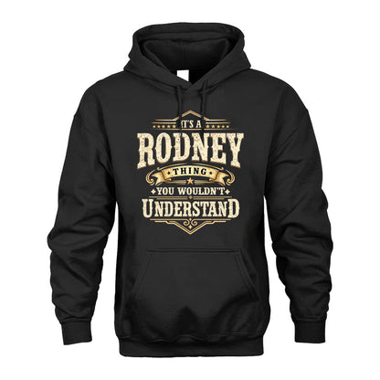 RODNEY HH-F009–Personalized Name Quote Apparel “It’s an NAME Thing You Wouldn’t Understand”