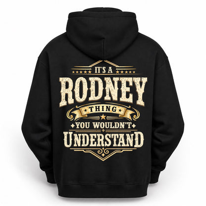 RODNEY HH-F003–Personalized Name Quote Apparel “It’s an NAME Thing You Wouldn’t Understand”