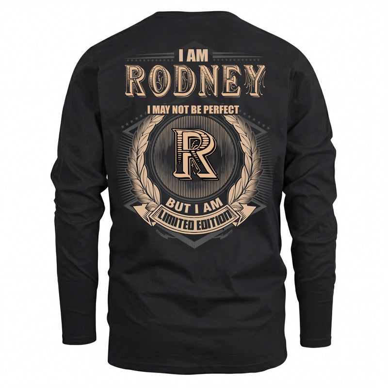RODNEY 2K-101–Personalized Name Quote Apparel “I Am NAME May Not Be Perfect But I Am Limited Edition”