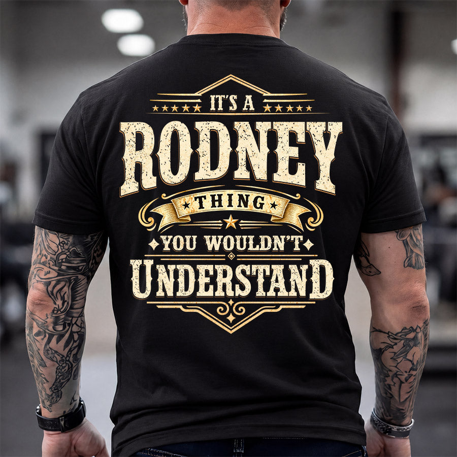 RODNEY HH-F003–Personalized Name Quote Apparel “It’s an NAME Thing You Wouldn’t Understand”