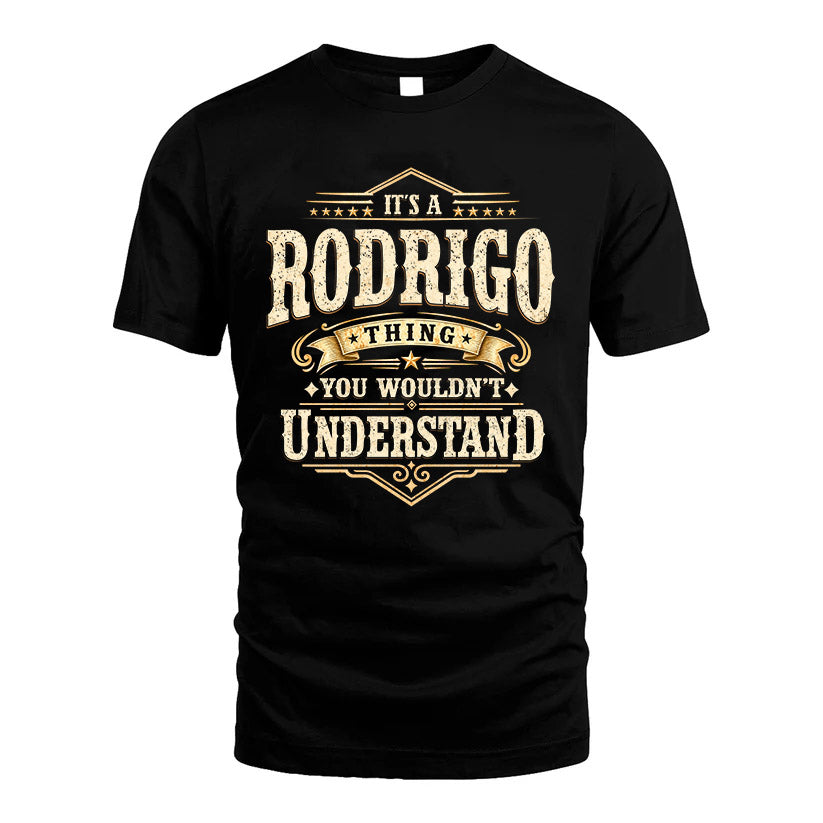 RODRIGO HH-F009–Personalized Name Quote Apparel “It’s an NAME Thing You Wouldn’t Understand”
