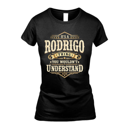RODRIGO HH-F009–Personalized Name Quote Apparel “It’s an NAME Thing You Wouldn’t Understand”