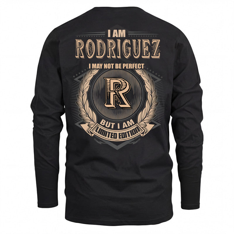 RODRIGUEZ 2K-101–Personalized Name Quote Apparel “I Am NAME May Not Be Perfect But I Am Limited Edition”