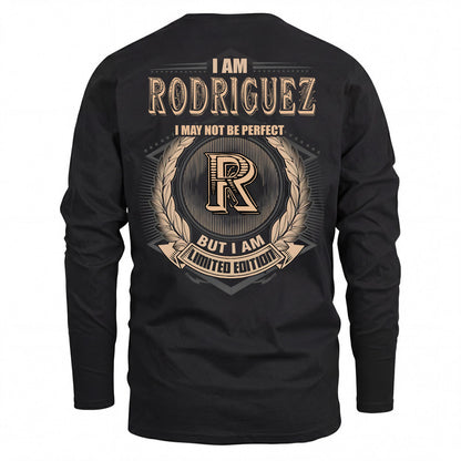 RODRIGUEZ 2K-101–Personalized Name Quote Apparel “I Am NAME May Not Be Perfect But I Am Limited Edition”