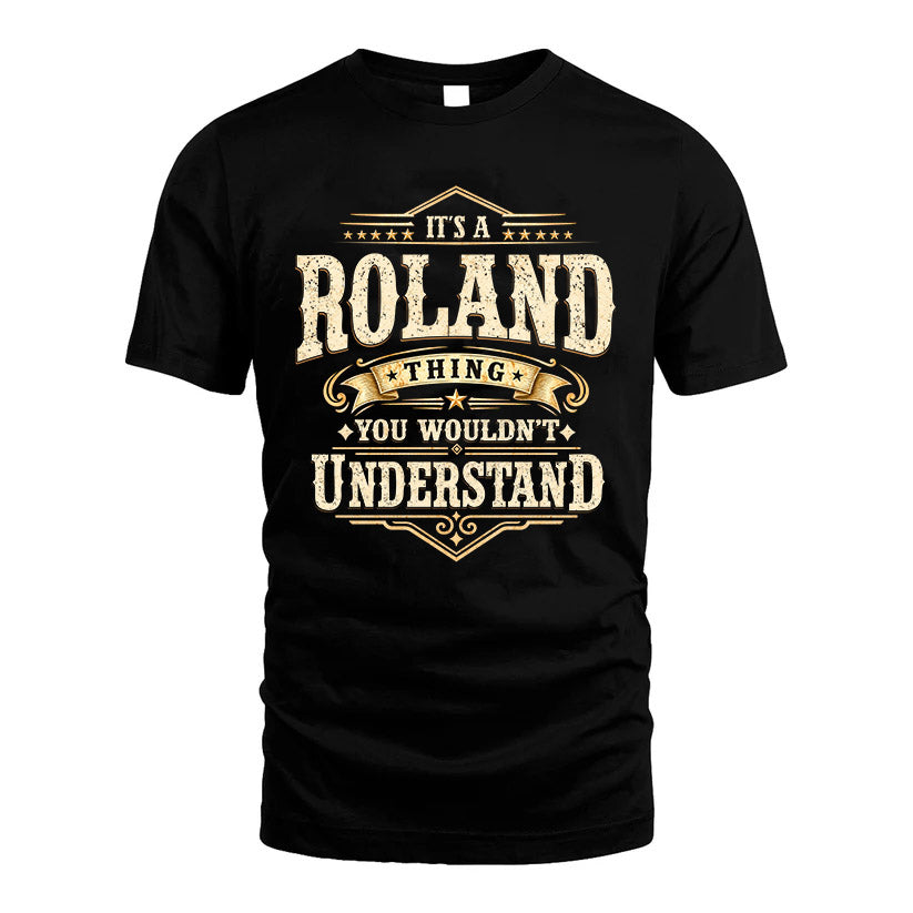 ROLAND HH-F009–Personalized Name Quote Apparel “It’s an NAME Thing You Wouldn’t Understand”