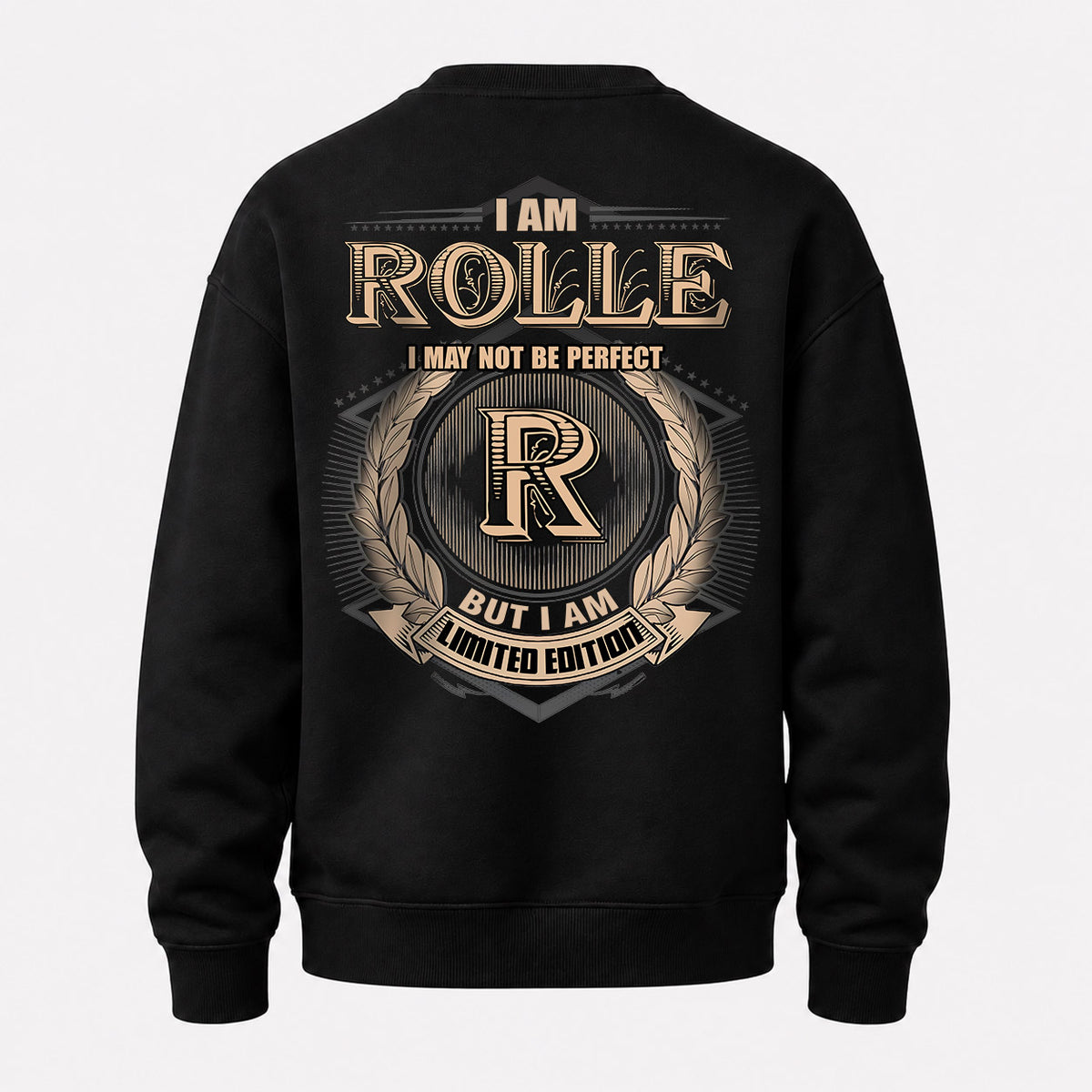 ROLLE 2K-101–Personalized Name Quote Apparel “I Am NAME May Not Be Perfect But I Am Limited Edition”