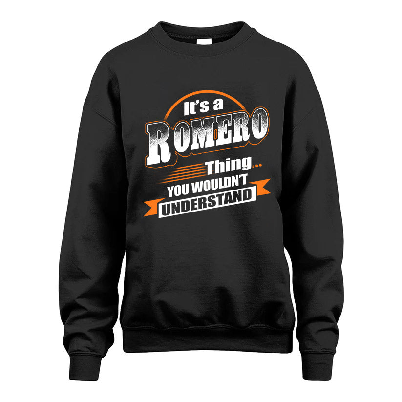 ROMERO HH88-K2-107–Personalized Name Quote Apparel “It’s a/an NAME Thing You Wouldn’t Understand”