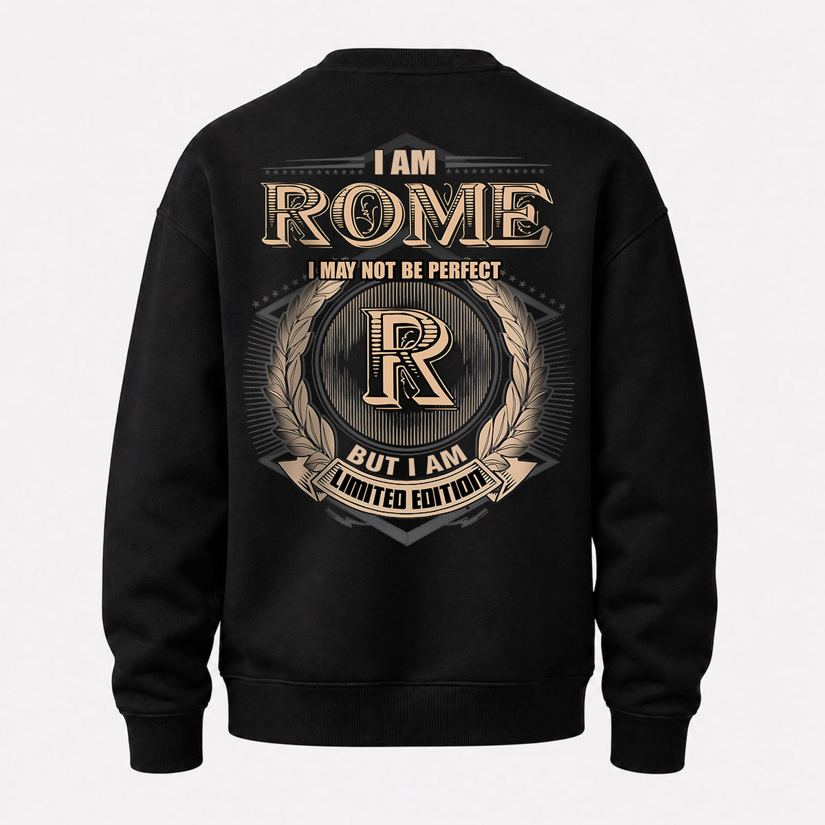 ROME 2K-101–Personalized Name Quote Apparel “I Am NAME May Not Be Perfect But I Am Limited Edition”