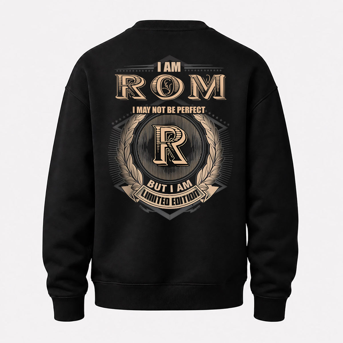 ROM 2K-101–Personalized Name Quote Apparel “I Am NAME May Not Be Perfect But I Am Limited Edition”