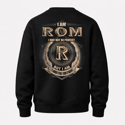 ROM 2K-101–Personalized Name Quote Apparel “I Am NAME May Not Be Perfect But I Am Limited Edition”
