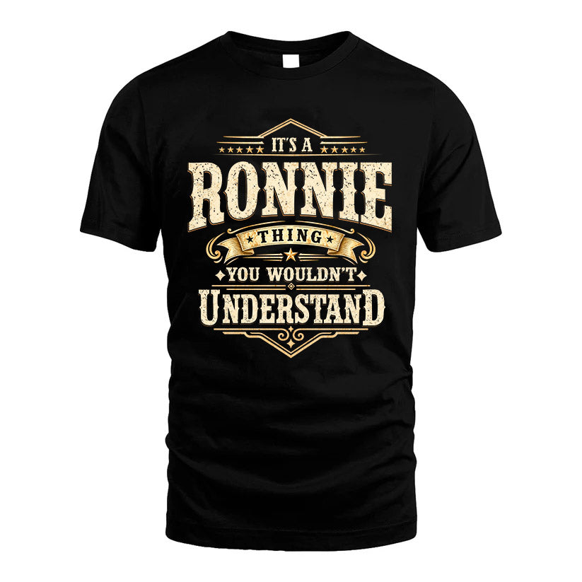 RONNIE HH-F009–Personalized Name Quote Apparel “It’s an NAME Thing You Wouldn’t Understand”