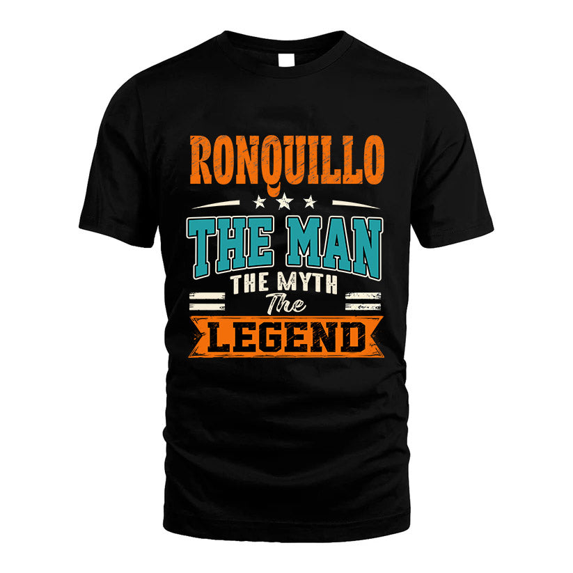 RONQUILLO HH F007 The Man The Myth The Legend Personalized Shirt – Gift for Men