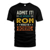 RON HH88-K2–Personalized Funny Quote Apparel “Life Without NAME Would Be Boring”