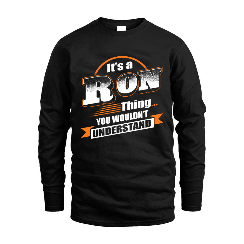 RON HH88-K2-107–Personalized Name Quote Apparel “It’s a/an NAME Thing You Wouldn’t Understand”