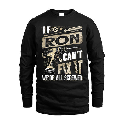 RON HH-F001 Can’t Fix It, We’re All Screwed – Personalized Handyman T-Shirt