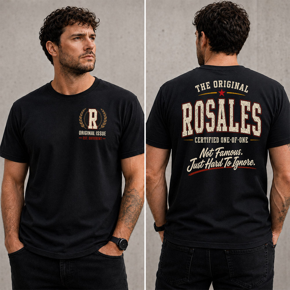 ROSALES W65-F6-168 – Personalized Original Issue Apparel “The Original NAME Certified One-of-One"