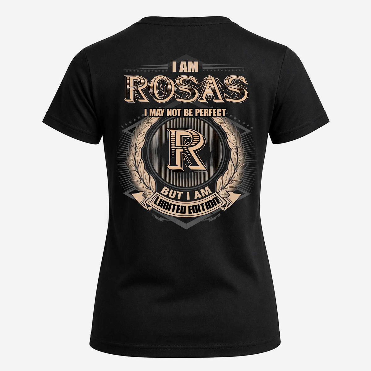 ROSAS 2K-101–Personalized Name Quote Apparel “I Am NAME May Not Be Perfect But I Am Limited Edition”