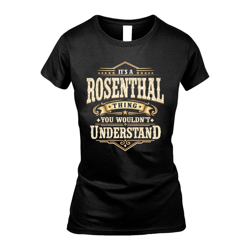 ROSENTHAL HH-F009–Personalized Name Quote Apparel “It’s an NAME Thing You Wouldn’t Understand”