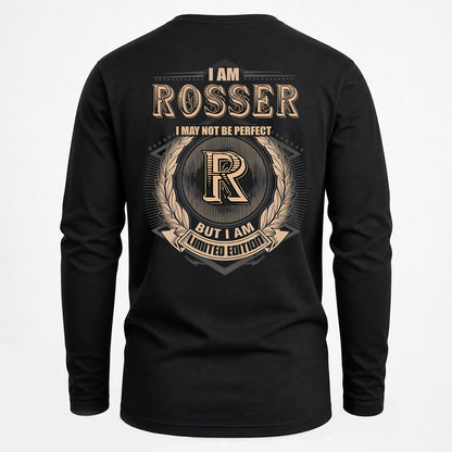 ROSSER 2K-101–Personalized Name Quote Apparel “I Am NAME May Not Be Perfect But I Am Limited Edition”