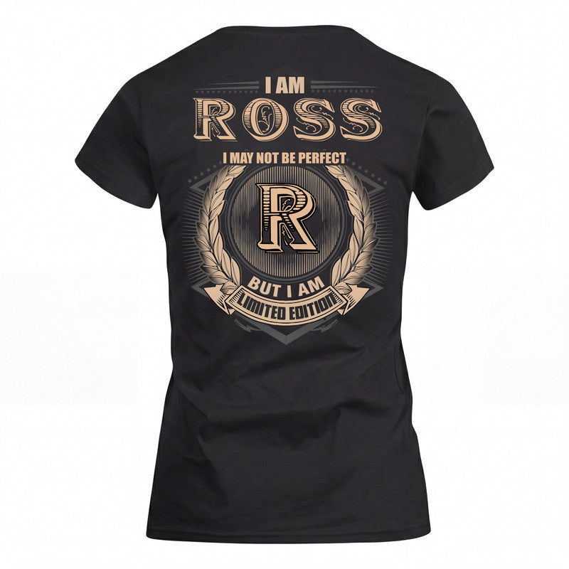 ROSS 2K-101–Personalized Name Quote Apparel “I Am NAME May Not Be Perfect But I Am Limited Edition”