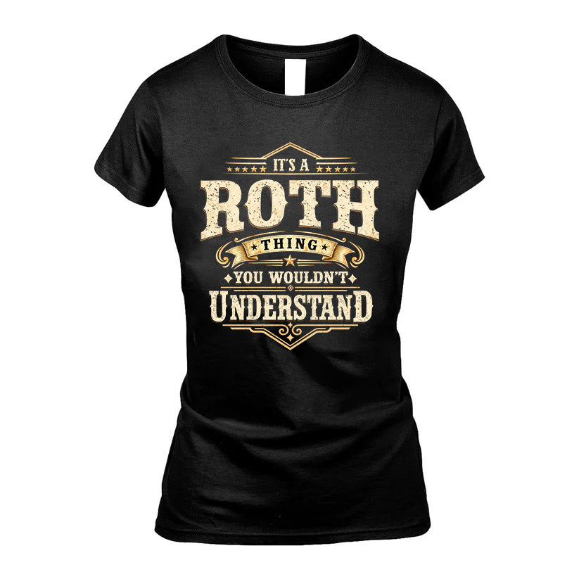 ROTH HH-F009–Personalized Name Quote Apparel “It’s an NAME Thing You Wouldn’t Understand”