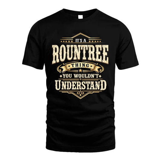 ROUNTREE HH-F009–Personalized Name Quote Apparel “It’s an NAME Thing You Wouldn’t Understand”