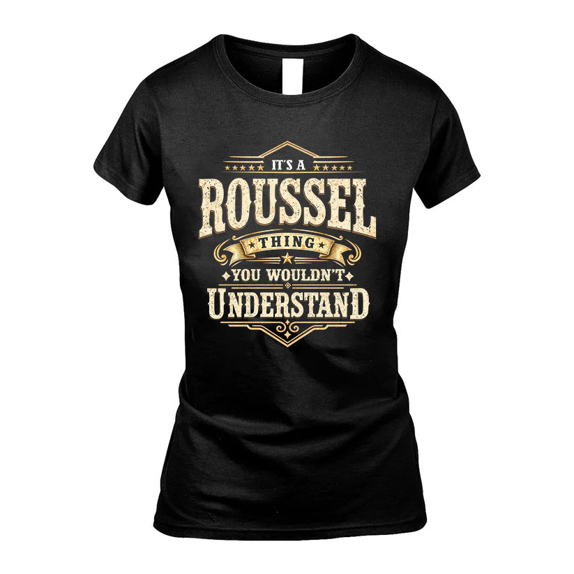 ROUSSEL HH-F009–Personalized Name Quote Apparel “It’s an NAME Thing You Wouldn’t Understand”