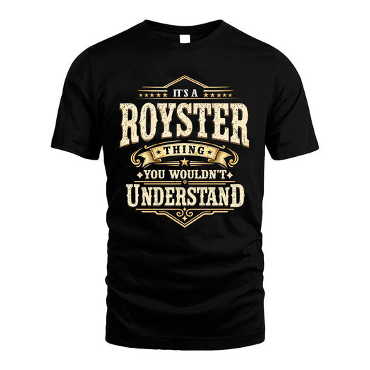 ROYSTER HH-F009–Personalized Name Quote Apparel “It’s an NAME Thing You Wouldn’t Understand”