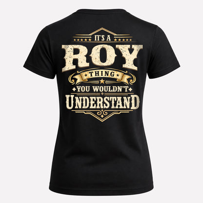 ROY HH-F003–Personalized Name Quote Apparel “It’s an NAME Thing You Wouldn’t Understand”