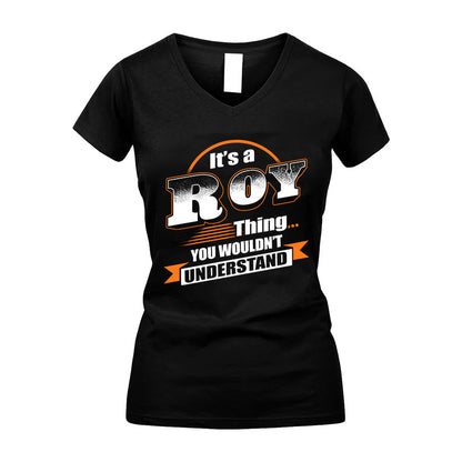 ROY HH88-K2-107–Personalized Name Quote Apparel “It’s a/an NAME Thing You Wouldn’t Understand”